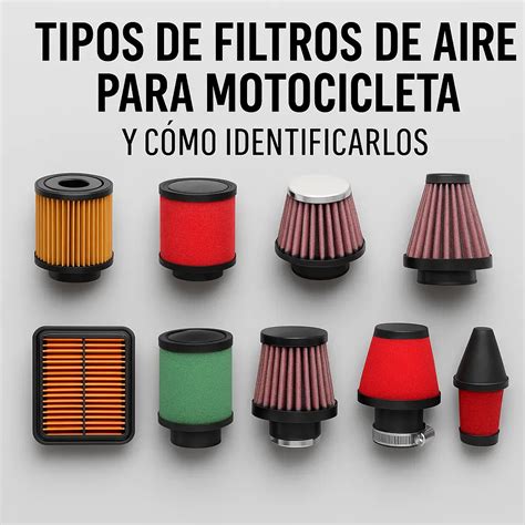 Comparativa visual de diferentes tipos de filtros de aire de motocicleta